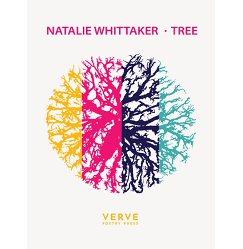Natalie Whittaker – Tree [2021] – Verve Poetry Press
