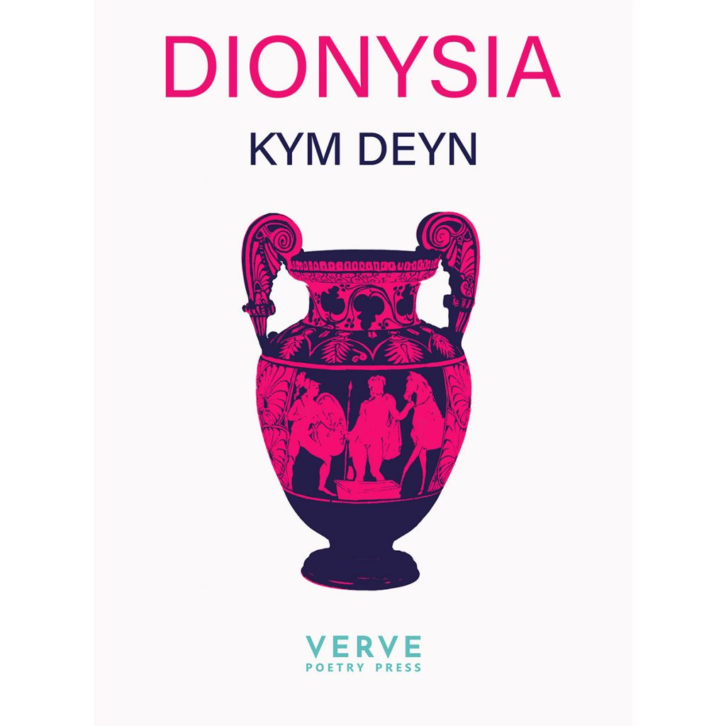 kym-deyn-dionysia-2023-verve-poetry-press